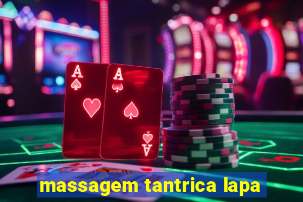 massagem tantrica lapa